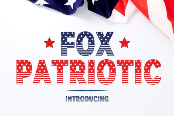 Fox Patriotic: A Typeface for American Pride