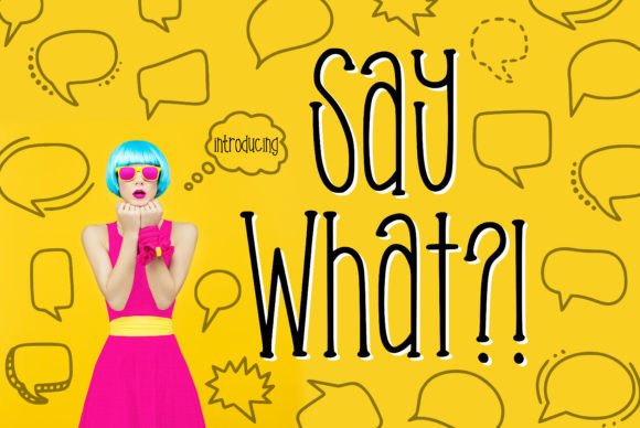Say What?! A Font Bursting with Whimsy and Energy