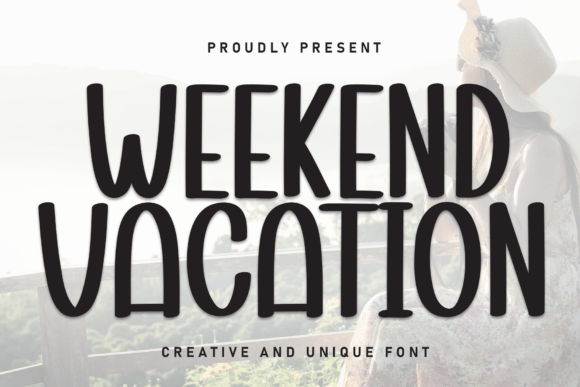 The Perfect Weekend Vacation Font for Your Creative Projects